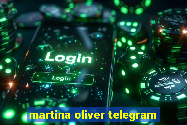 martina oliver telegram